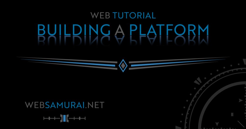 Web Tutorial Building a Platform
